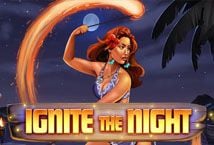 Ignite The Night